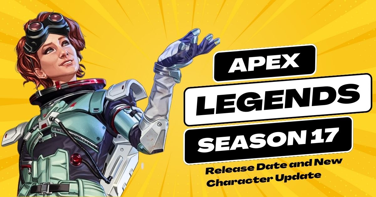 Apex Legends Season 17 Release Date