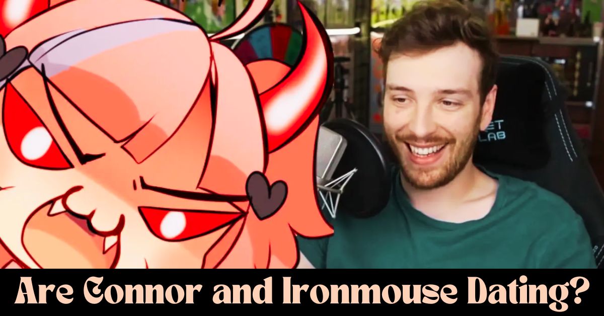 Are Connor and Ironmouse Dating