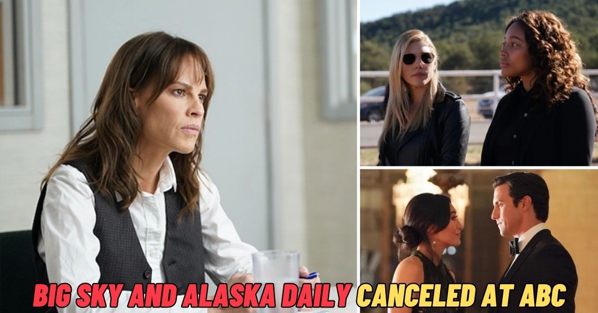 Big Sky and Alaska Daily canceled at ABC