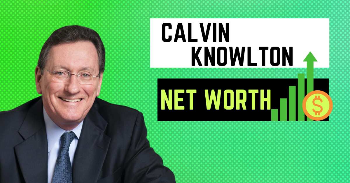 Calvin Knowlton Net Worth