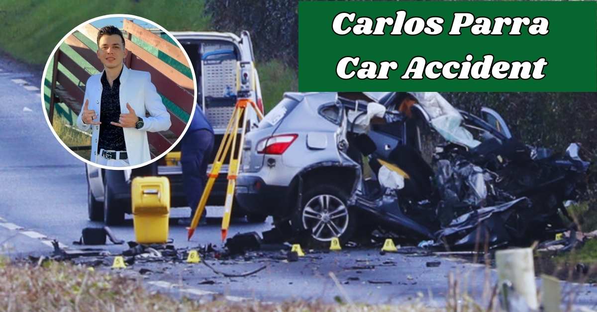 Carlos Parra Car Accident