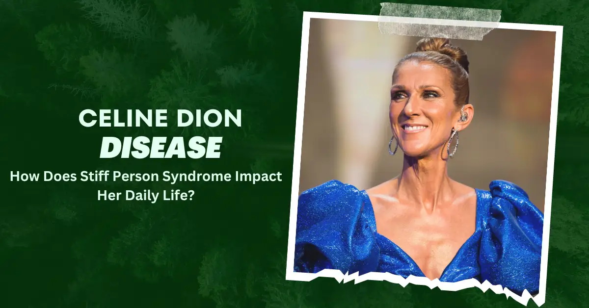 Celine Dion Disease