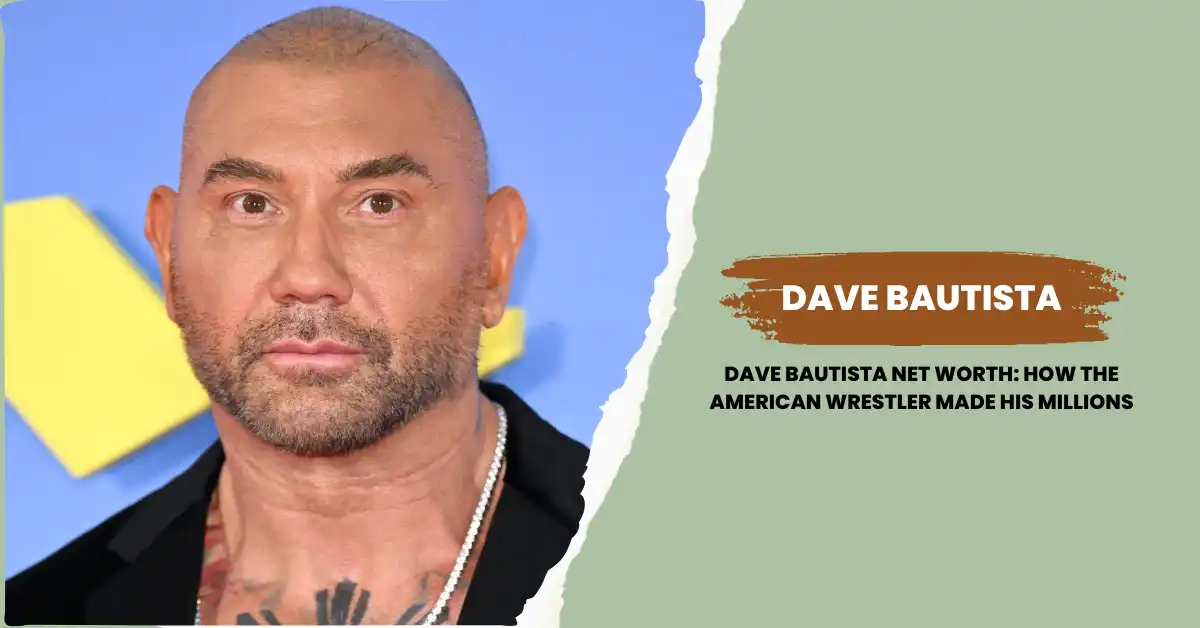 Dave Bautista Net Worth