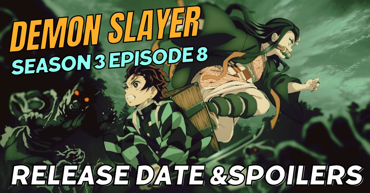 Demon Slayer Season 3 Episode 8 Release Date