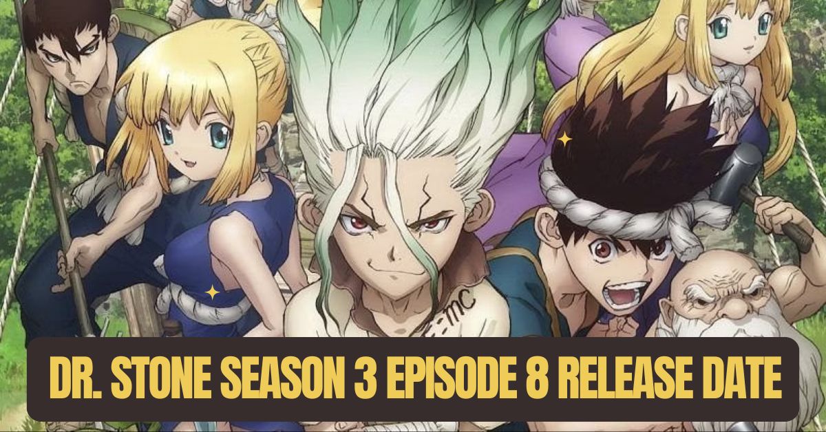 Dr. Stone Season 3 Episode 8 Release Date