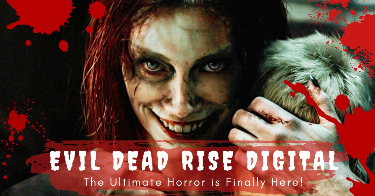 Evil Dead Rise Digital Release Date