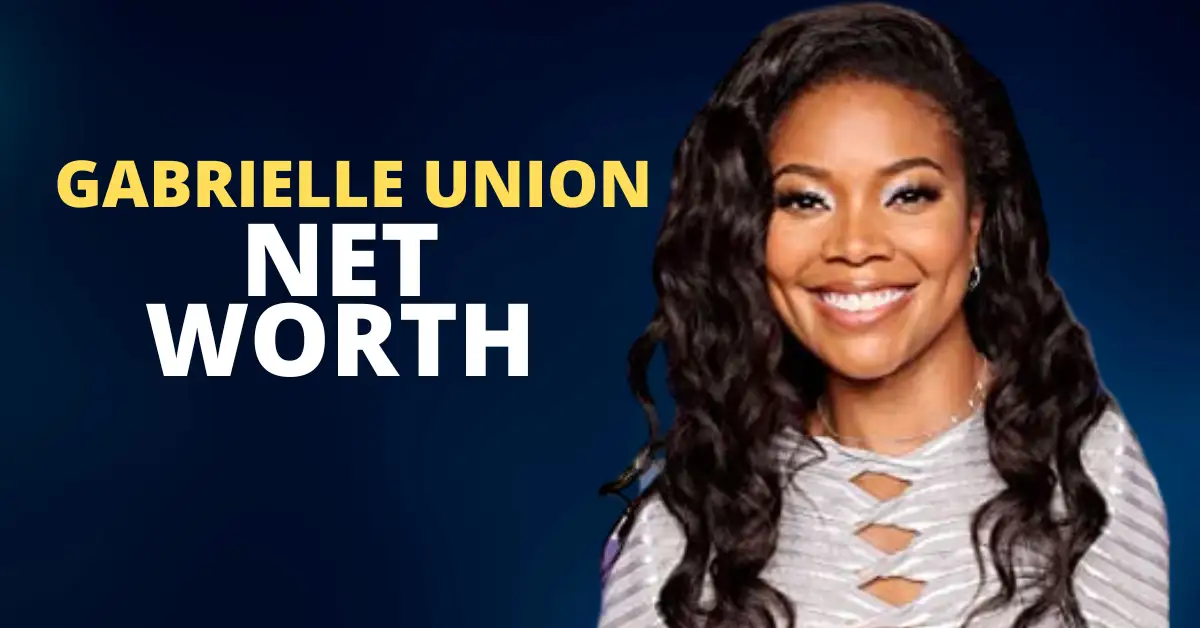 Gabrielle Union Net Worth