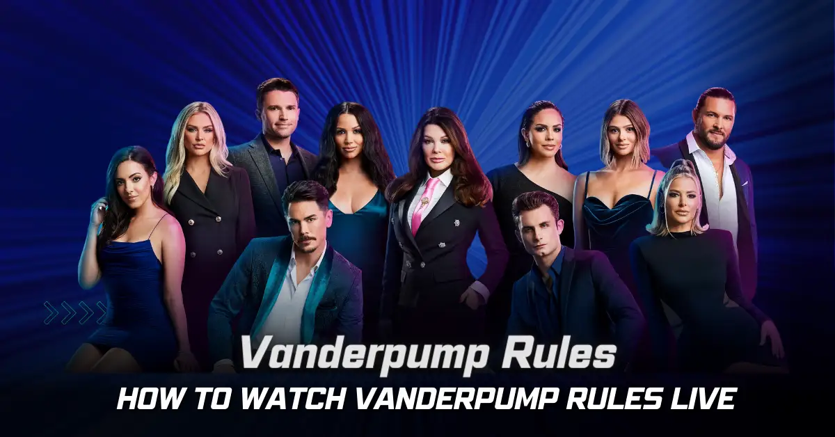 How to Watch Vanderpump Rules Live