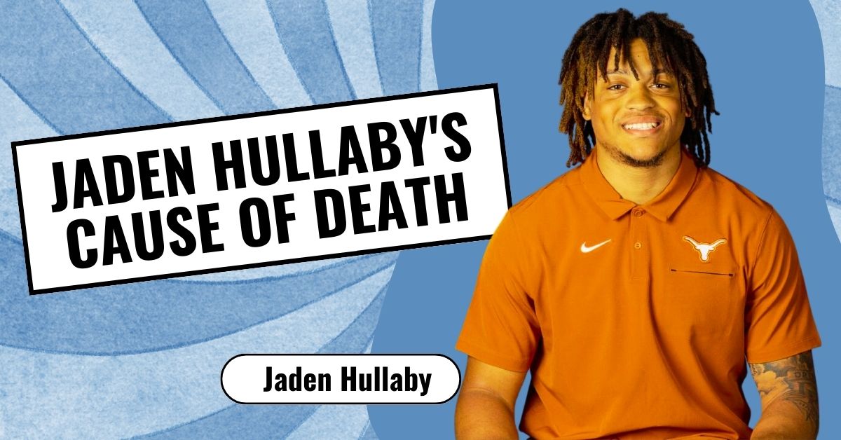 Jaden Hullaby Cause of Death