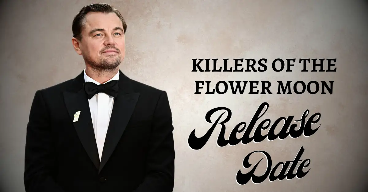 Killers of the Flower Moon Release Date