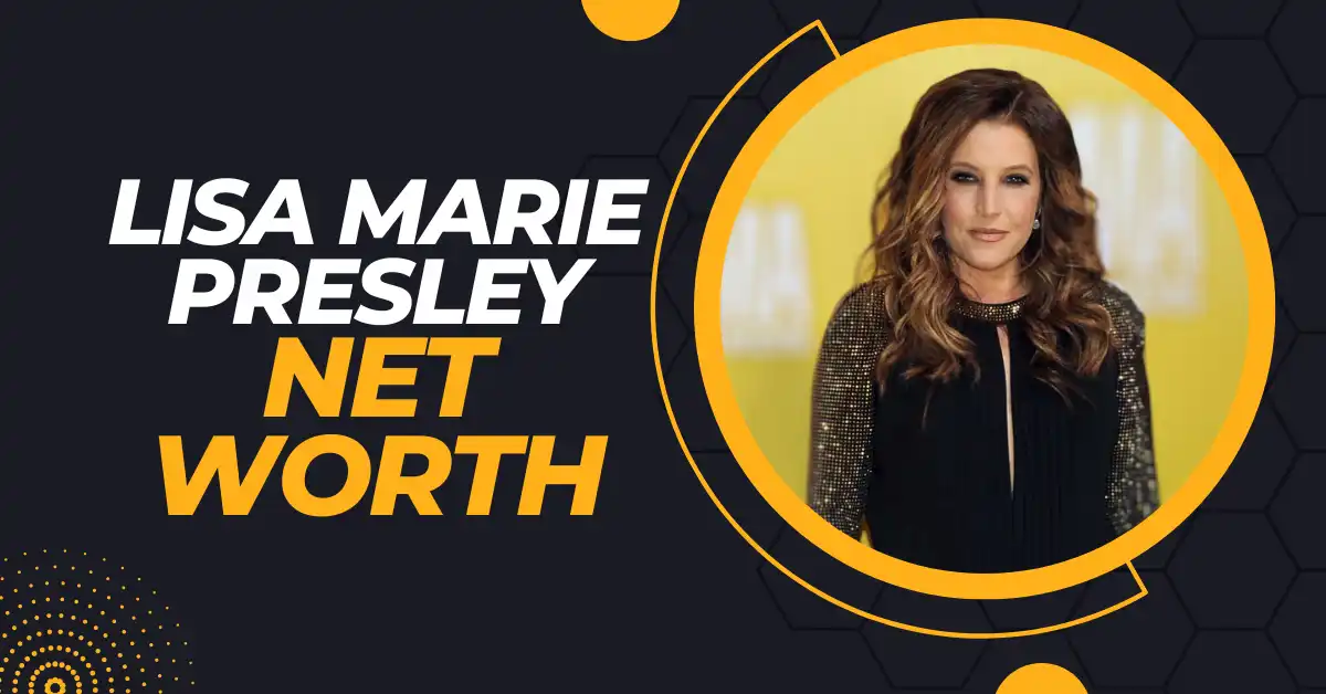 Lisa Marie Presley Net Worth