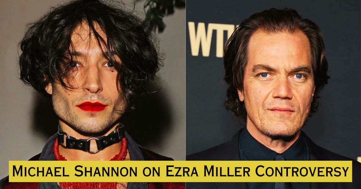 Michael Shannon on Ezra Miller Controversy