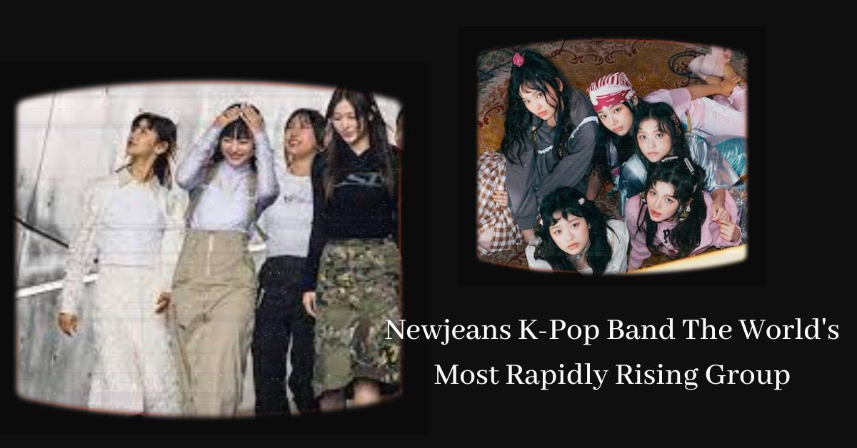 Newjeans K-Pop Band The World's Most Rapidly Rising Group