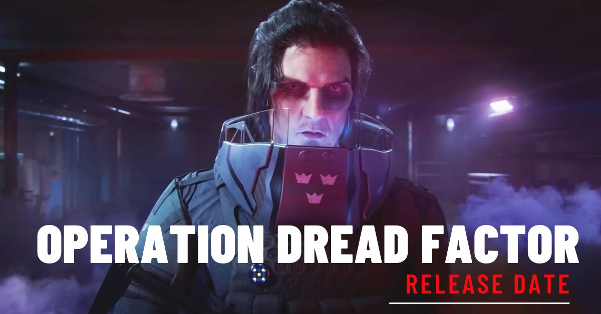 Operation Dread Factor Release Date