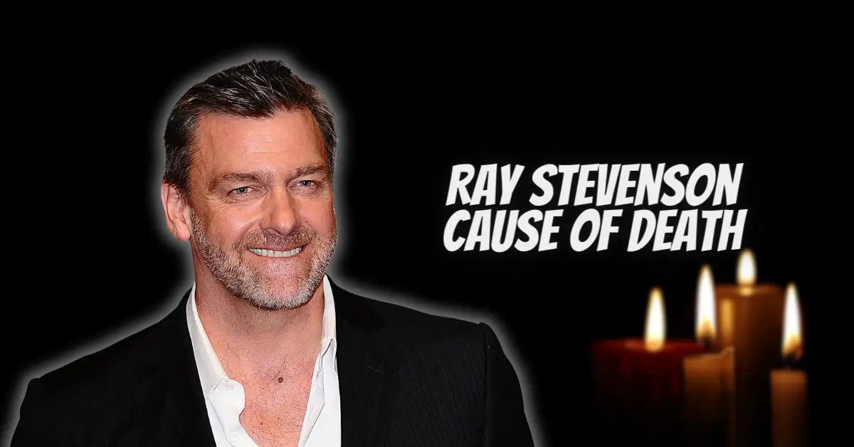 Ray Stevenson Cause of Death