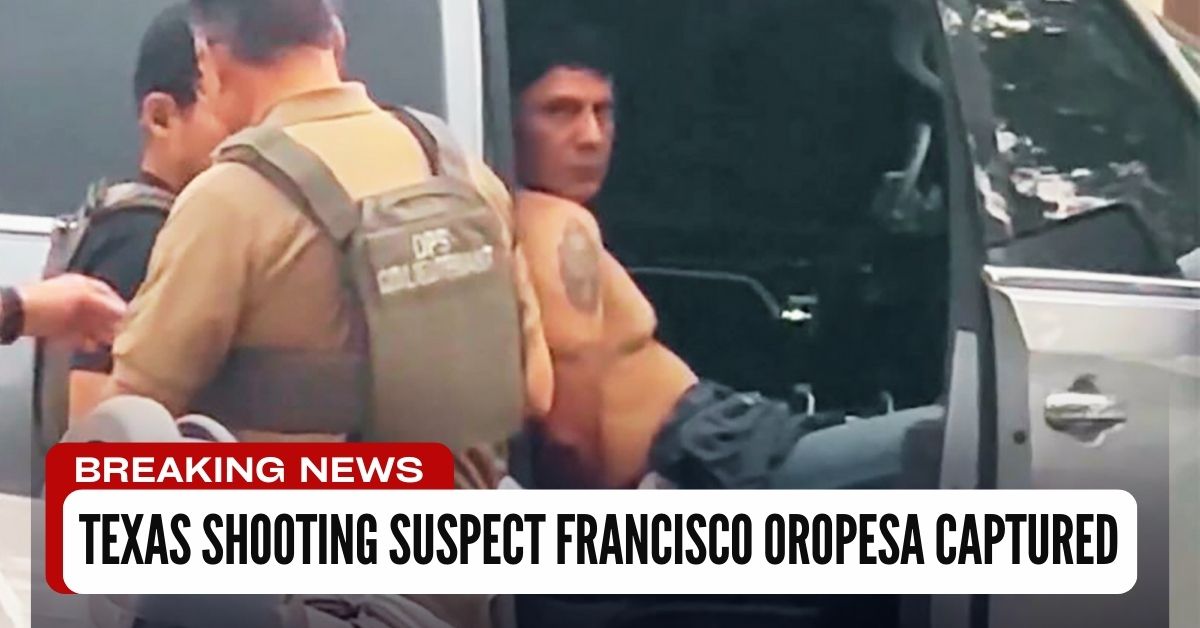 Texas Shooting Suspect Francisco Oropesa Captured