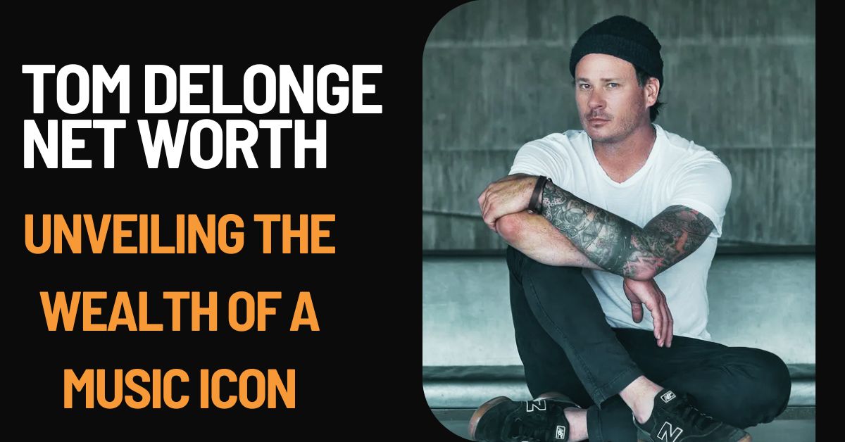 Tom Delonge Net Worth