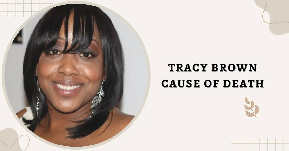 Tracy Brown Cause of Death