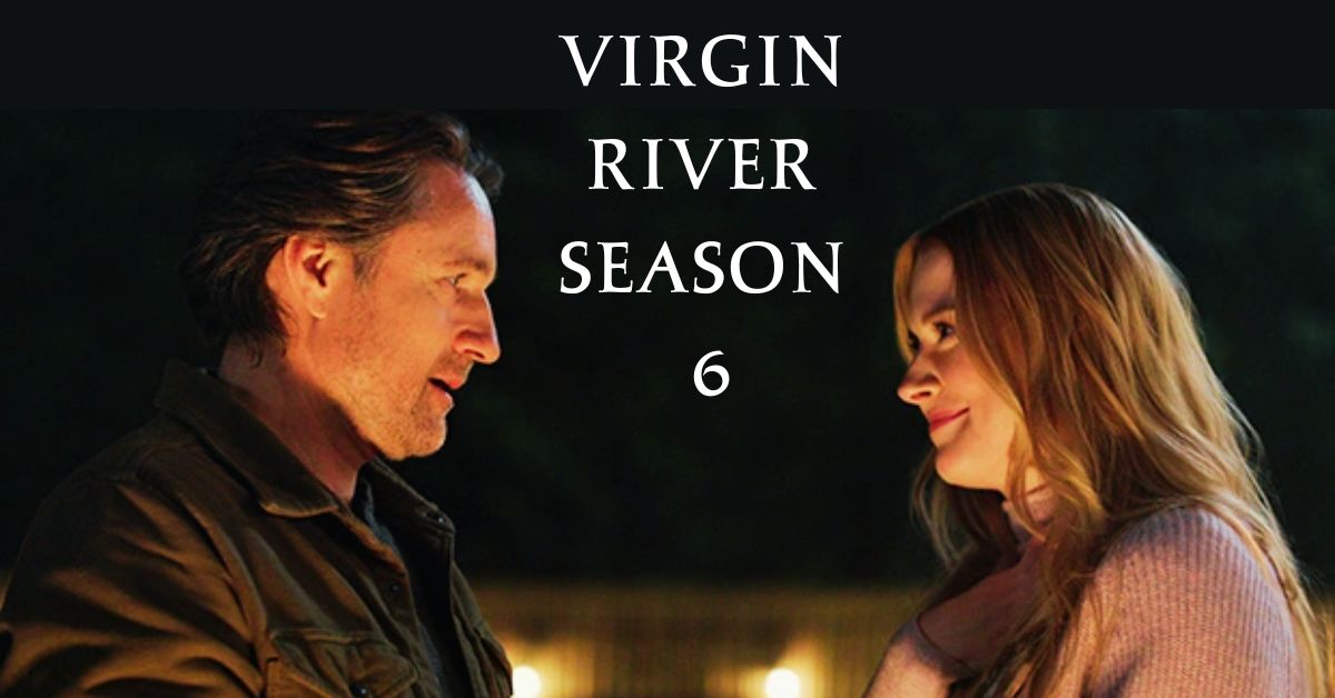 Virgin River Season 6