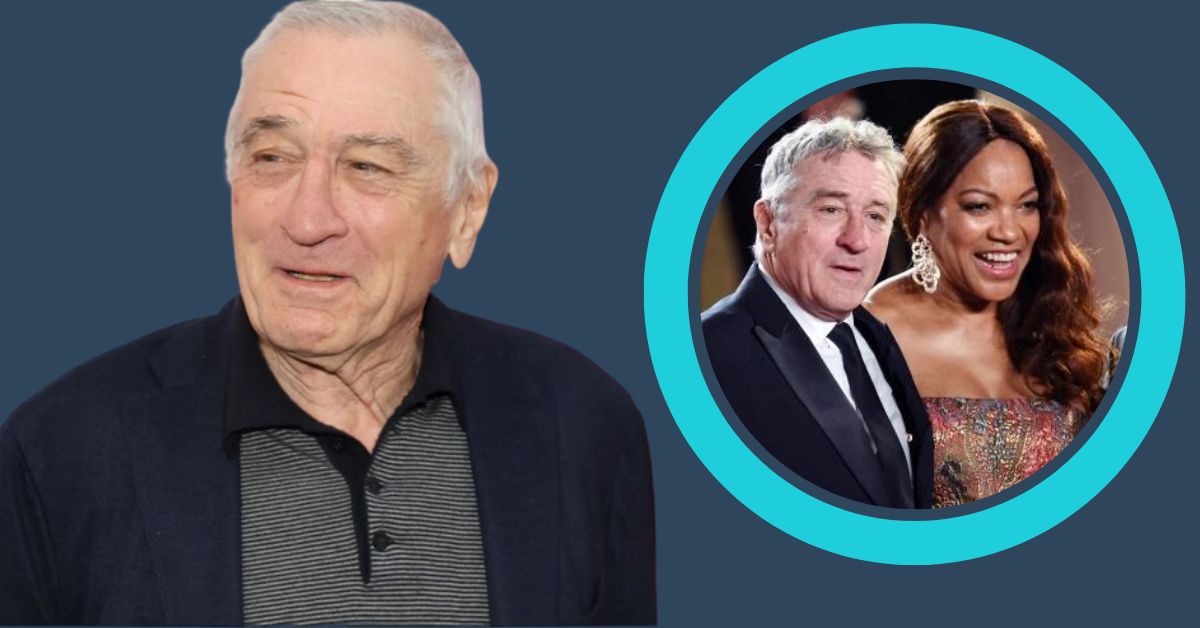 Who Is Robert De Niro's Girlfriend