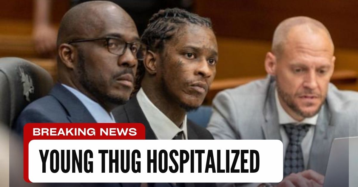 Young Thug Hospitalized