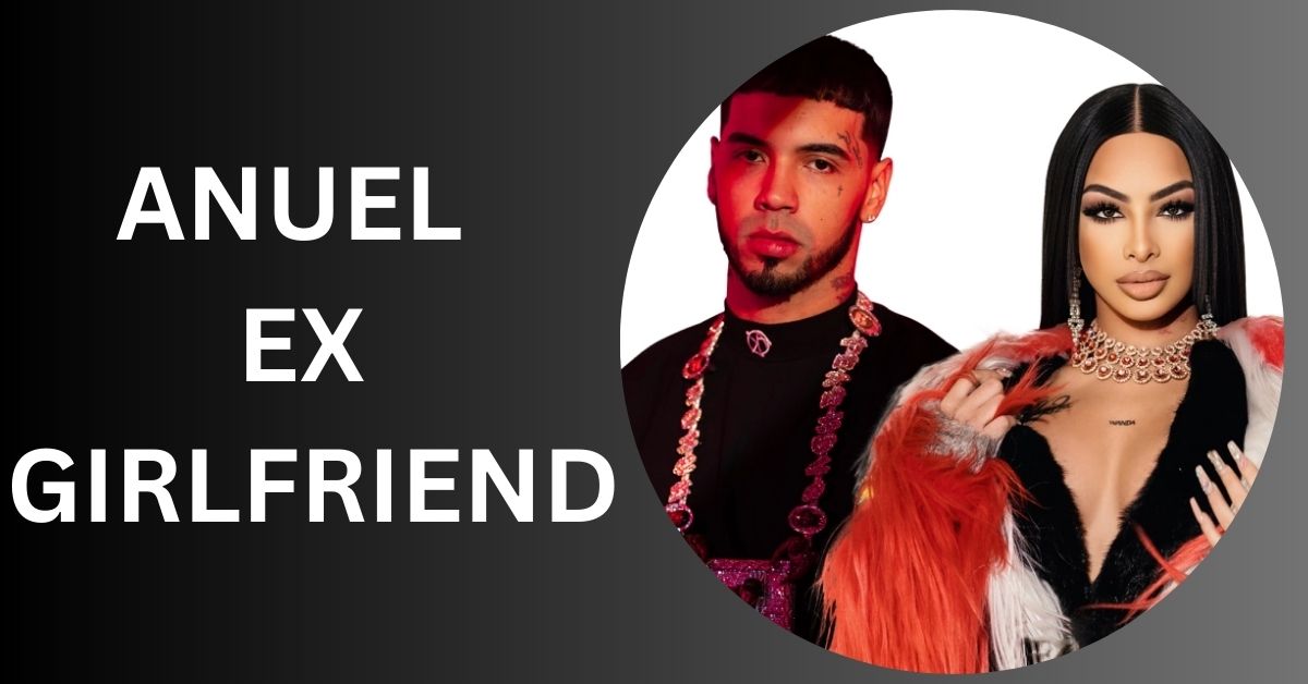 Anuel Ex Girlfriend