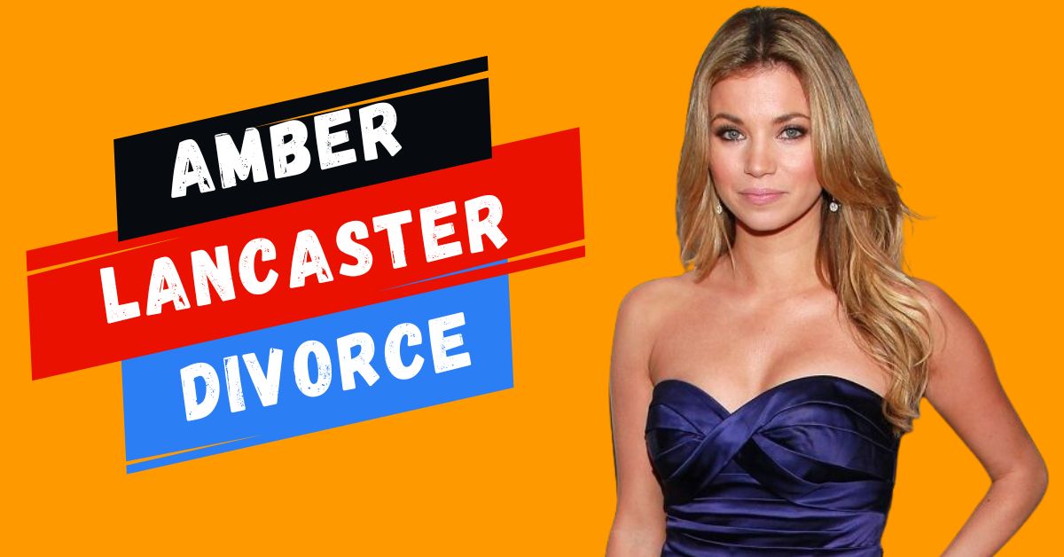 Amber Lancaster Divorce