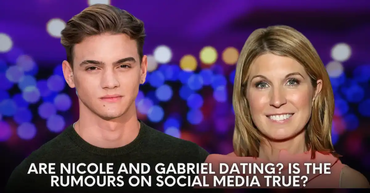 Are Nicole and Gabriel Dating Is the Rumours on Social Media True