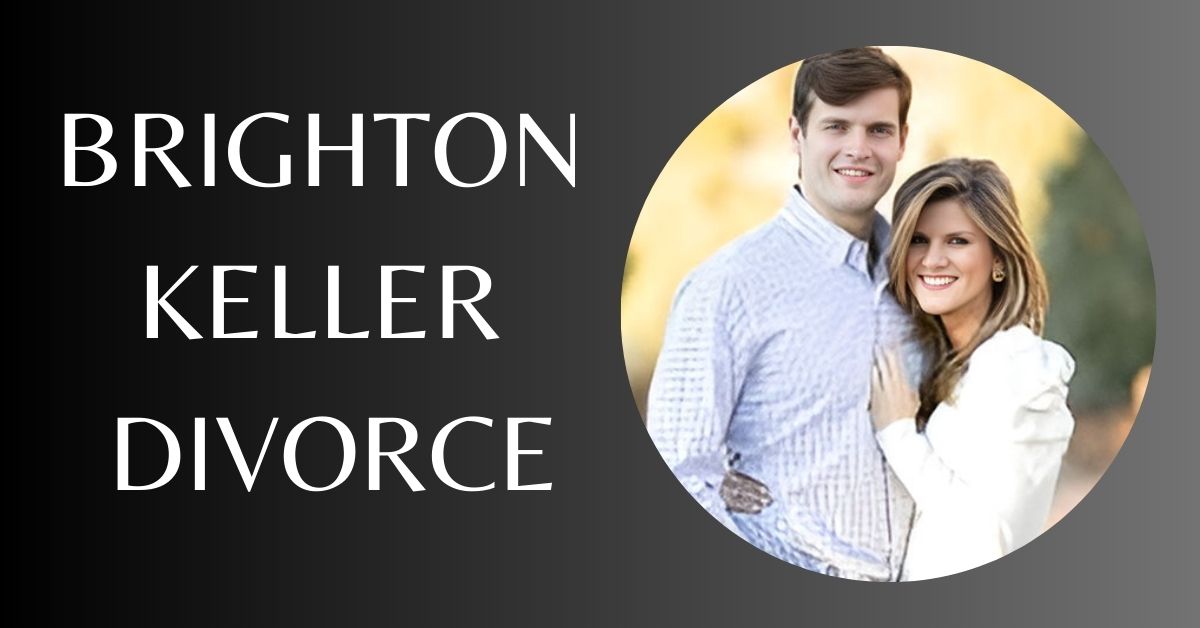 Brighton Keller Divorce