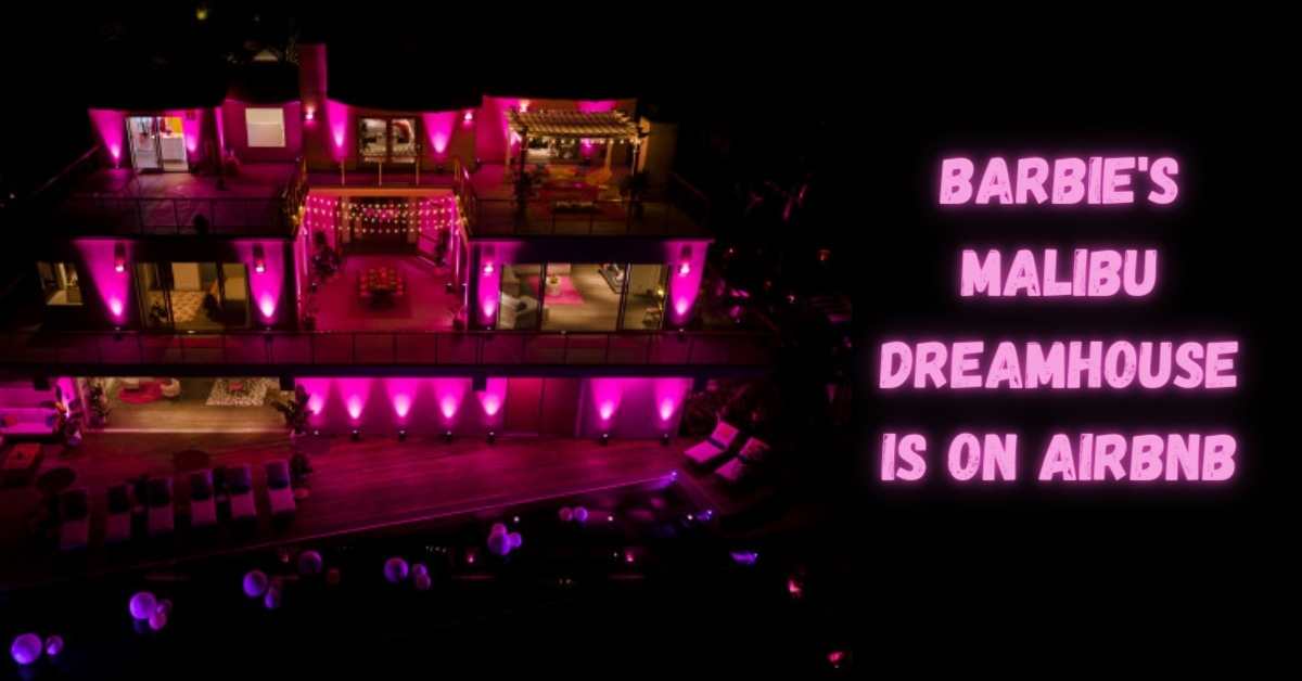 Barbie's Malibu Dreamhouse is on Airbnb