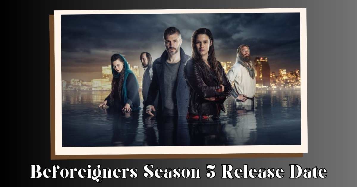 Beforeigners Season 3 Release Date