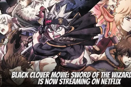 Black Clover Movie Streaming on Netflix