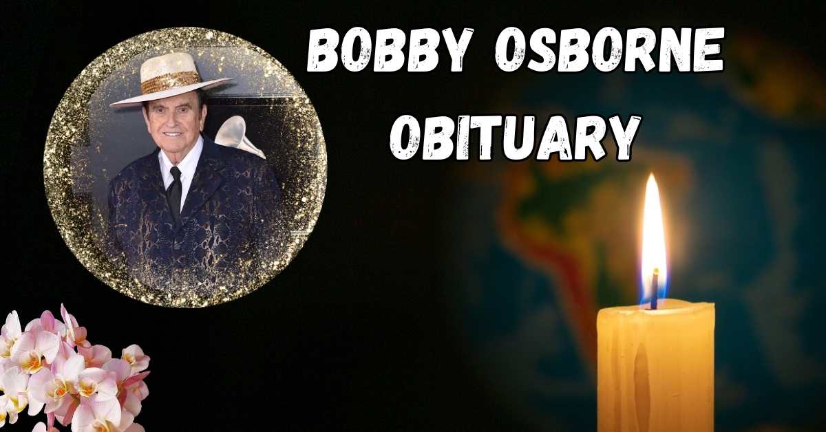 Bobby Osborne Obituary