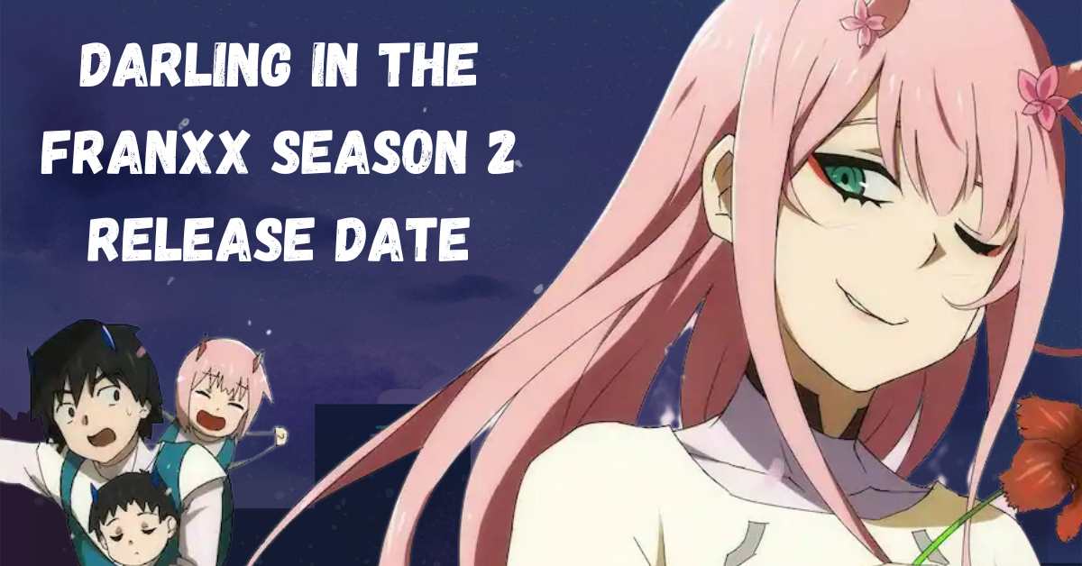 Darling In The Franxx Season 2 Release Date