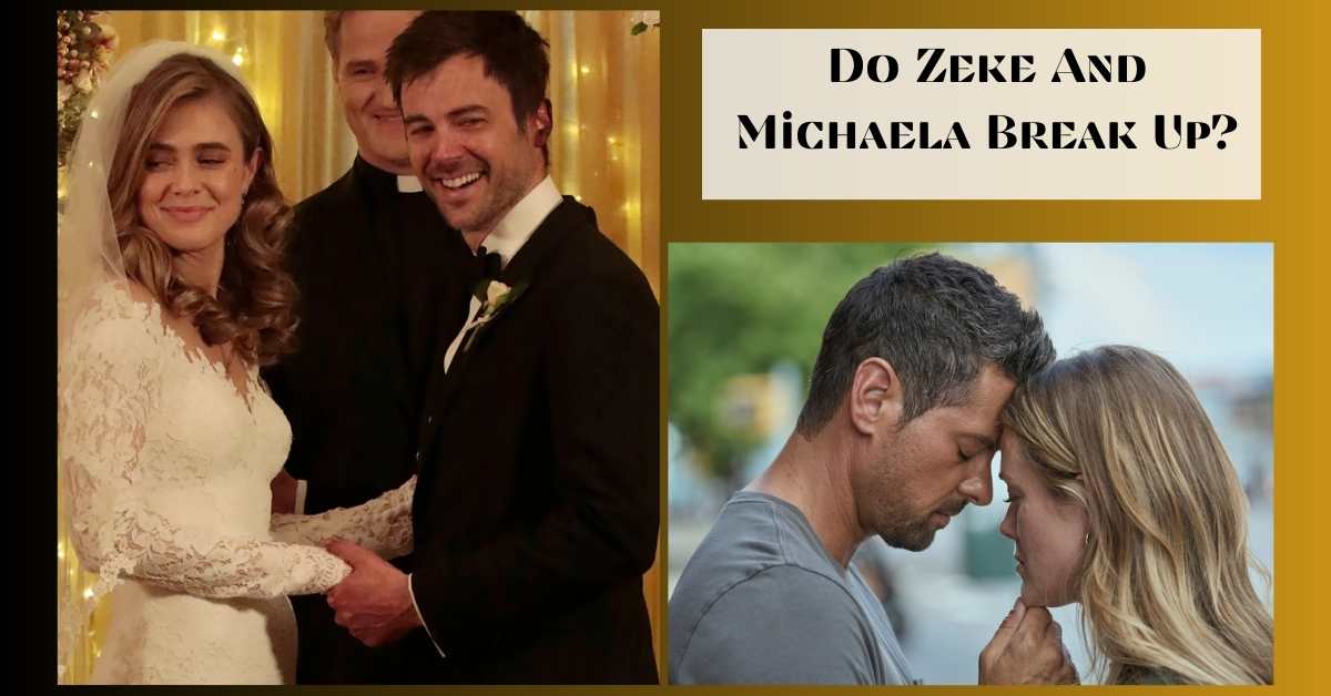 Do Zeke And Michaela Break Up