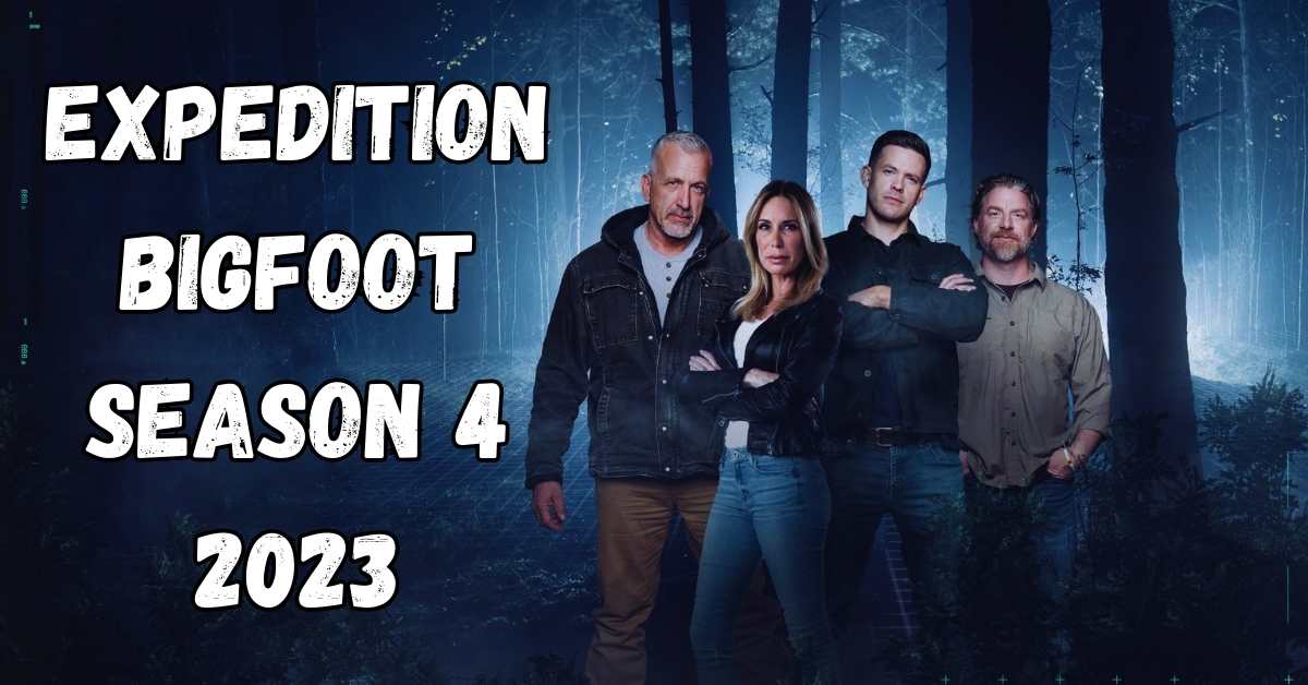 Expedition Bigfoot Season 4 2023