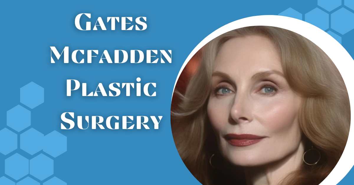 Gates Mcfadden Plastic Surgery