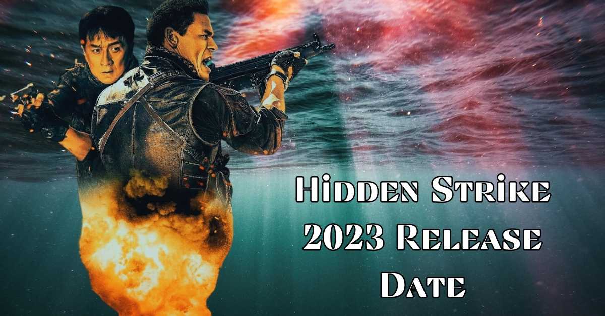 Hidden Strike 2023 Release Date