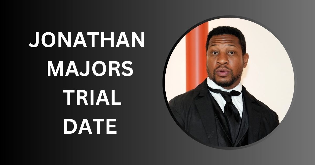 Jonathan Majors Trial Date