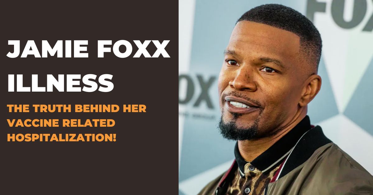 Jamie Foxx Illness