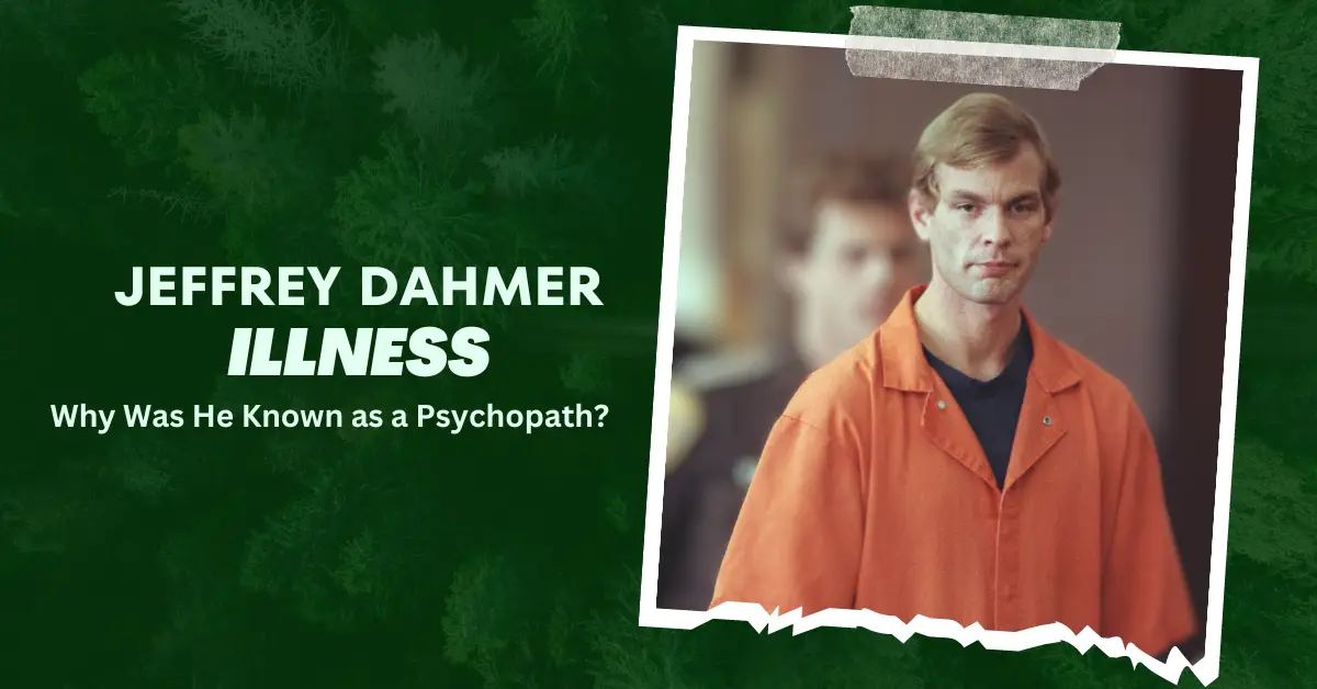 Jeffrey Dahmer Illness