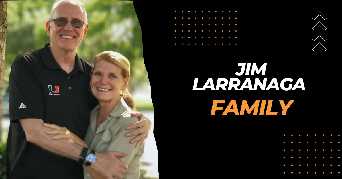 Jim Larranaga Family