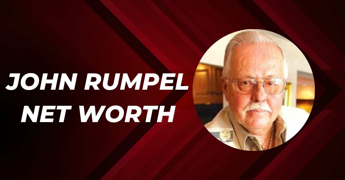 John Rumpel Net Worth