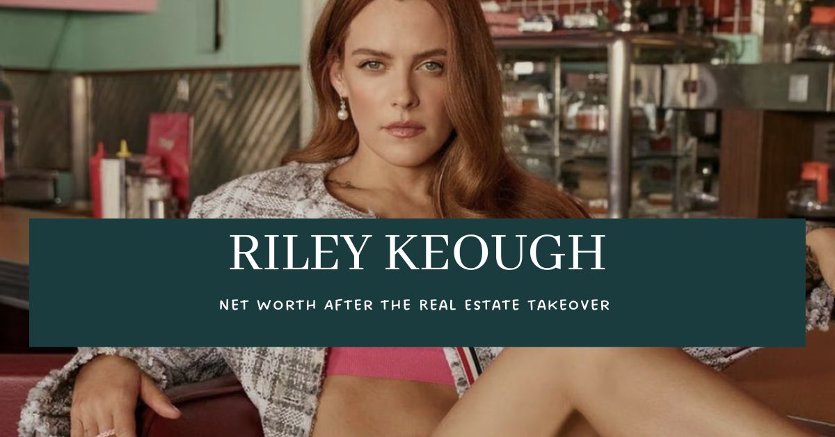 Riley Keough net worth