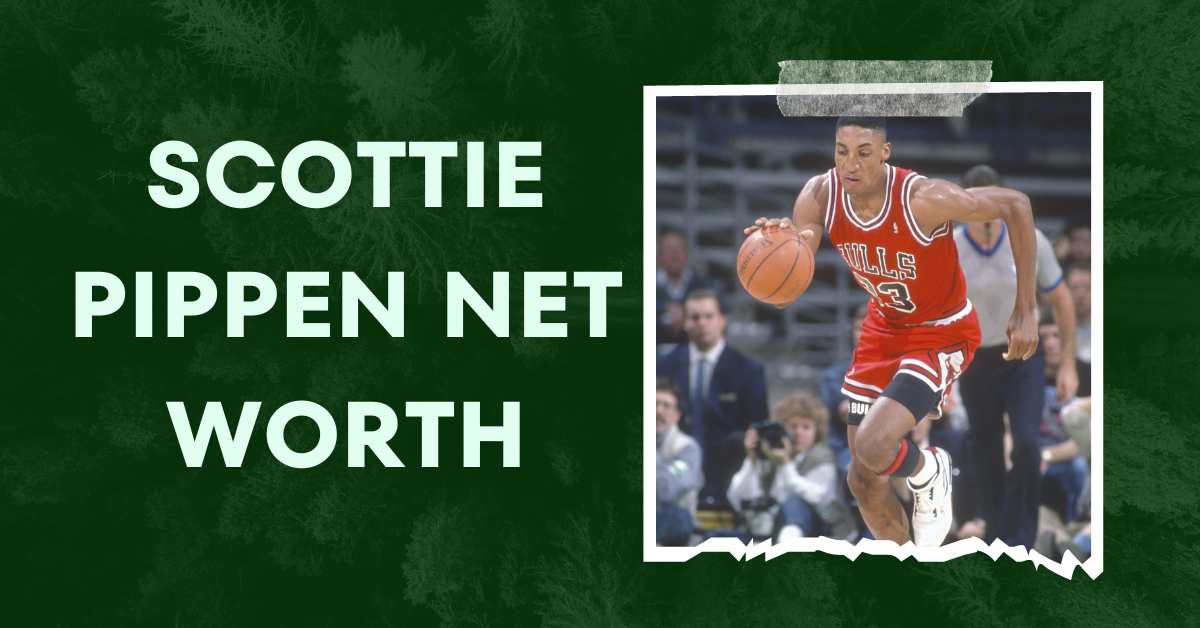 Scottie Pippen Net Worth