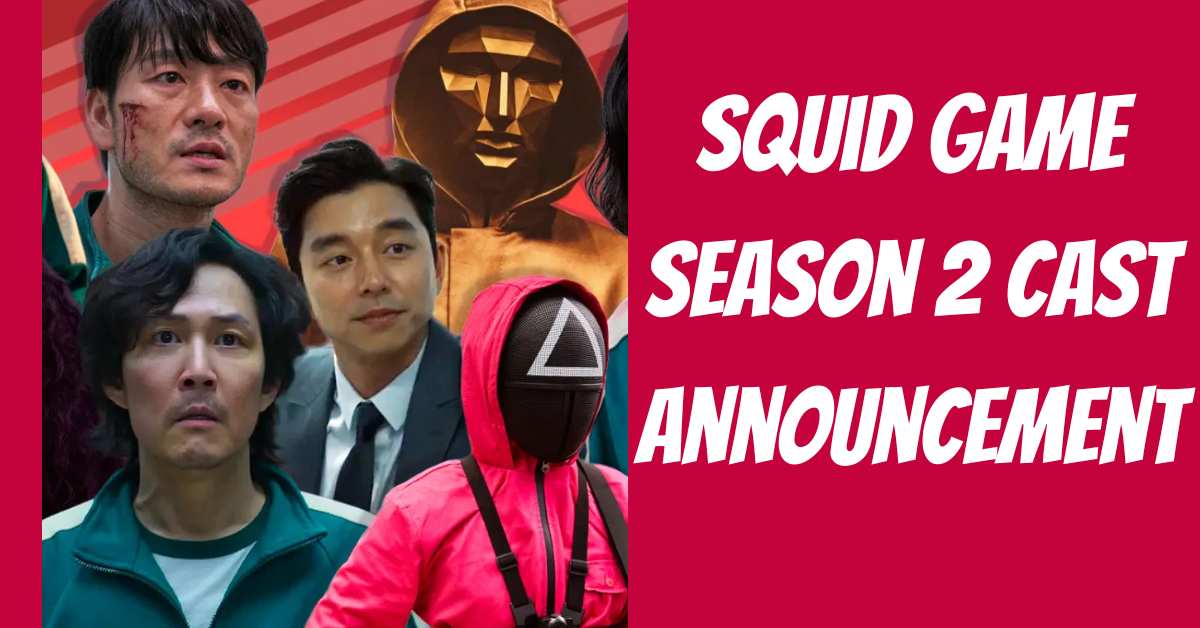 Squid Game Season 2 Cast Announcement