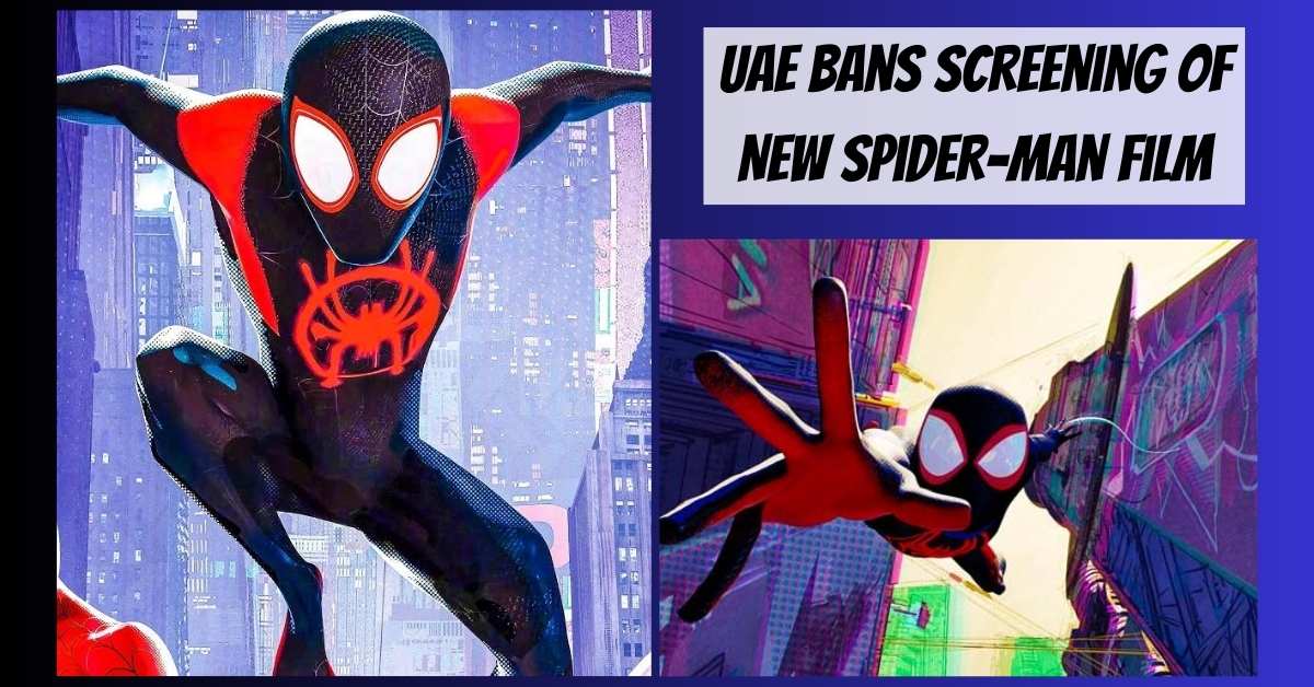 UAE Bans Screening of New Spider-Man Film