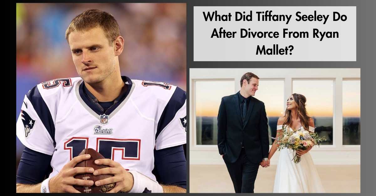 What Did Tiffany Seeley Do After Divorce From Ryan Mallet