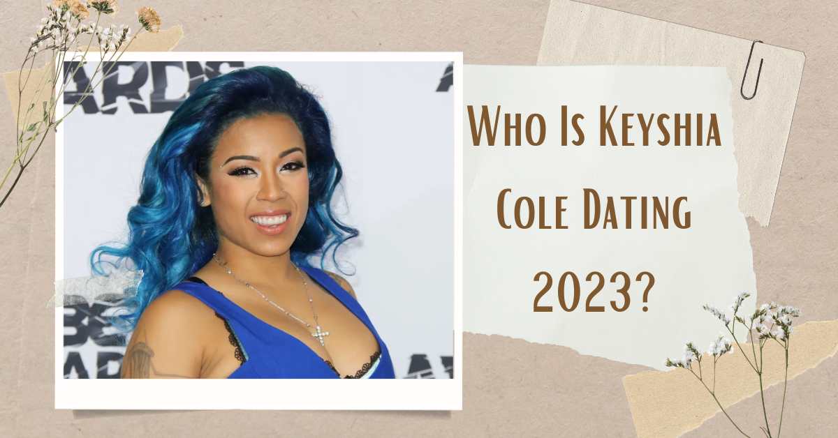 Who Is Keyshia Cole Dating 2023