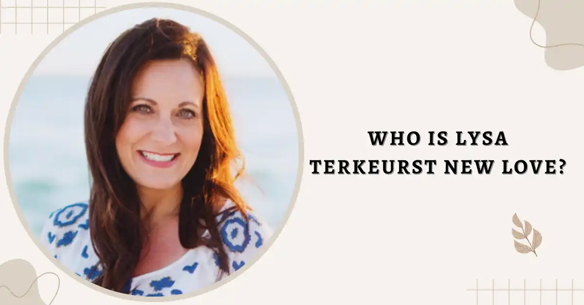 Who Is Lysa Terkeurst New Love The Hidden Factors Behind Her Divorce!